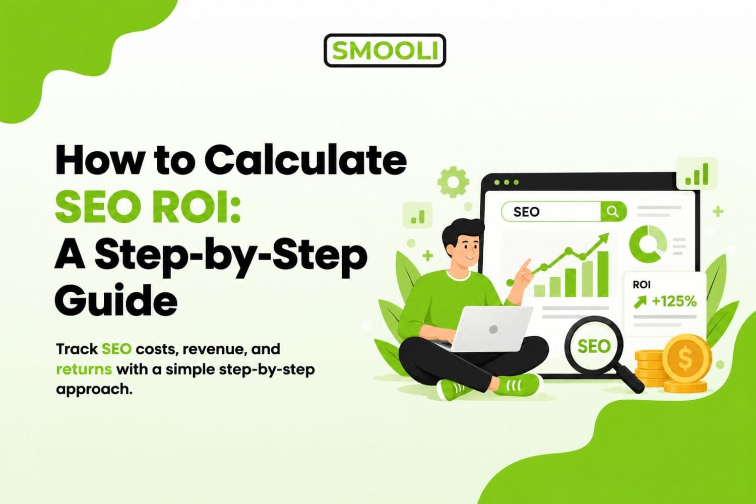 How to Calculate SEO ROI