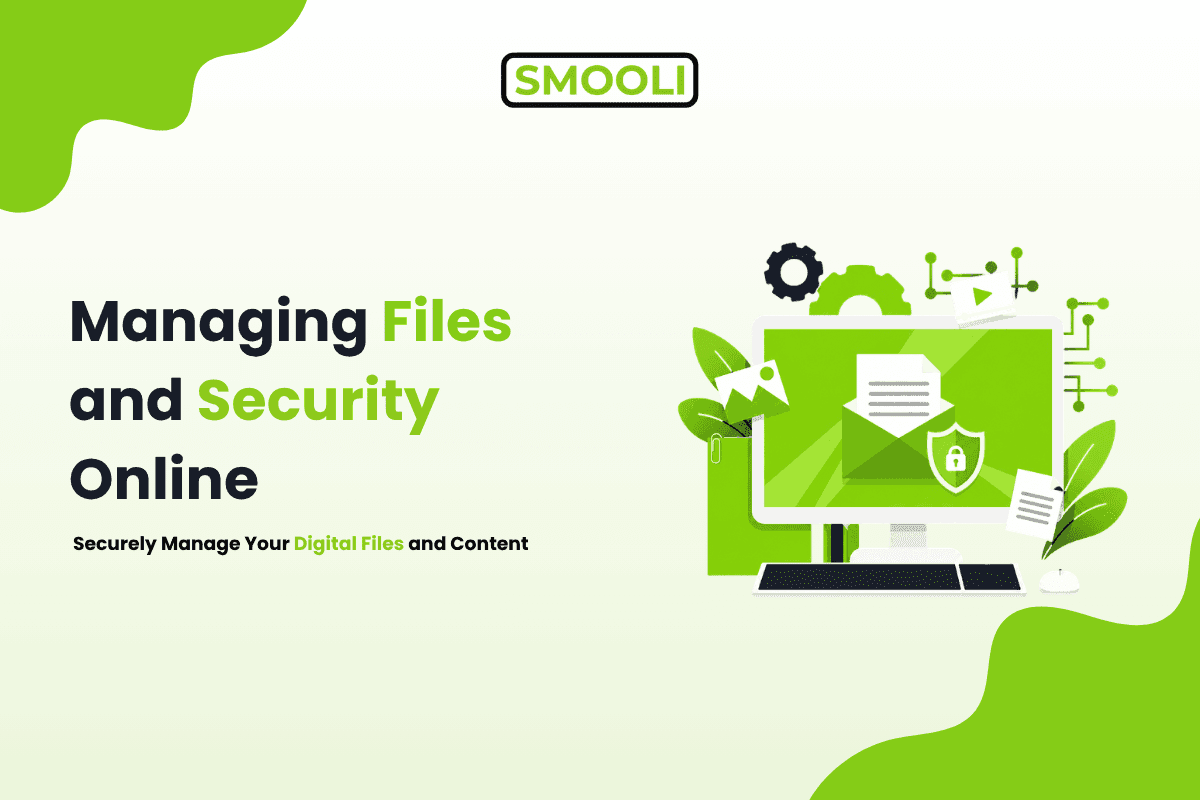 How to Manage Files, Content, and Security Online Efficiently